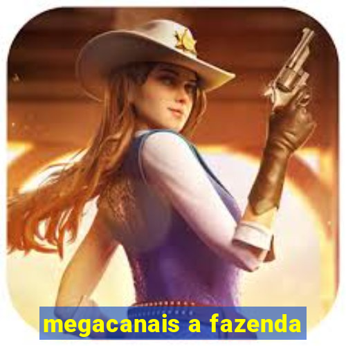 megacanais a fazenda